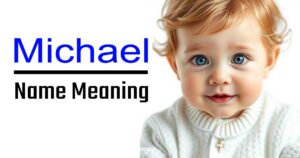 Michael Name Meaning