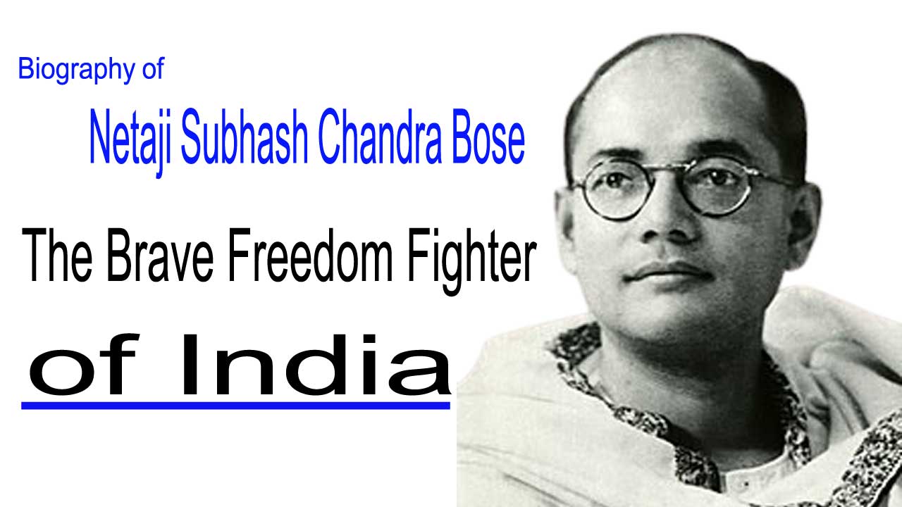 Biography of Netaji Subhash Chandra Bose