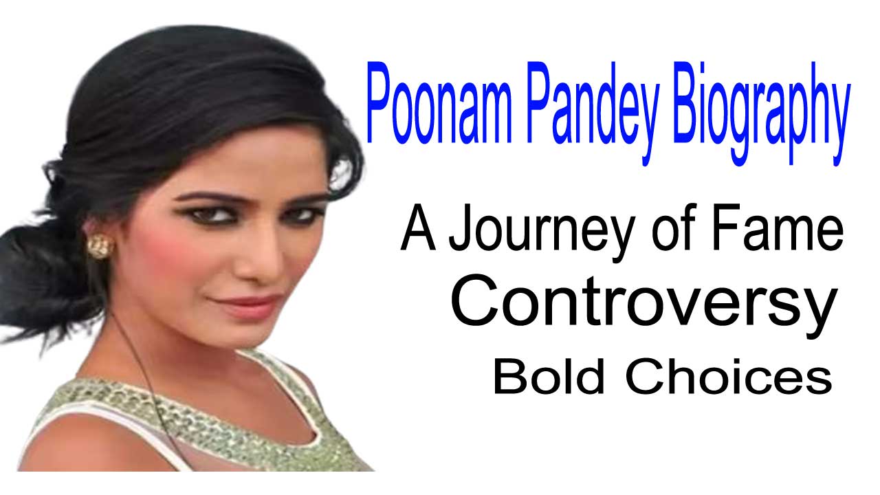 Poonam Pandey Biography