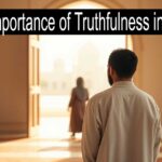 The Importance of Truthfulness in Islam