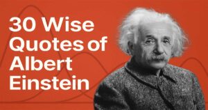 30 Wise Quotes of Albert Einstein