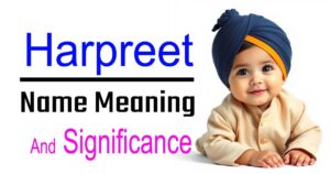 Harpreet Name Meaning: Sikh Boy Name Origin, Significance, and Spiritual Essence