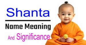 Shanta Name Meaning, Origin & Significance — Everything You Need to Know
