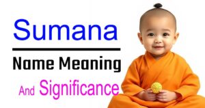 Sumana Name Meaning, Origin & Significance — Everything You Need to Know