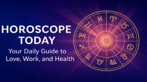 Horoscope Today: Your Daily Guide to Love, Work, and Health.