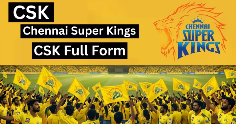 CSK Full Form: CSK Records & Detailed Information | Chennai Super Kings