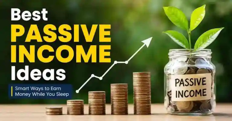 Best Passive Income Ideas: What Actually Works and What Most People Get Wrong