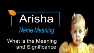 Arisha Name Meaning | What Does the Name Arisha Mean?