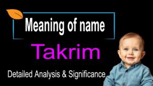 Takrim Name Meaning in English | A Complete Guide