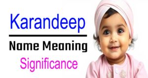 Karandeep Name Meaning, Origin, and Significance of Sikh Girls’ Names