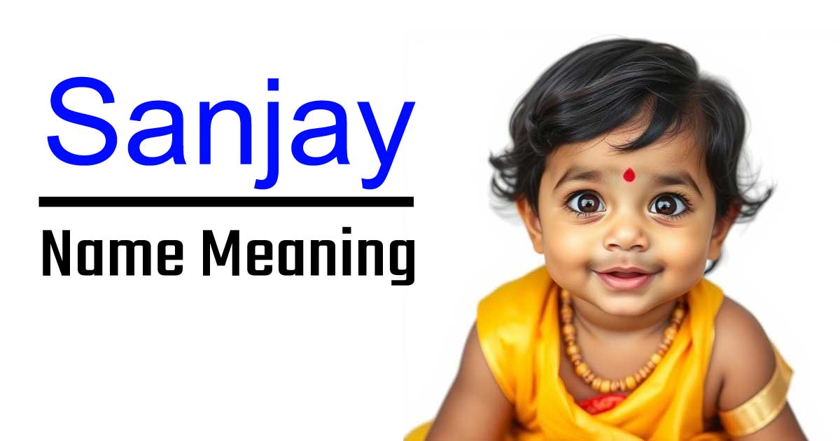 Sanjay Name Meaning