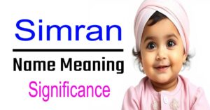 Simran Name Meaning, Origin, and Significance of Sikh Girls’ Names