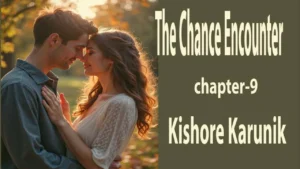 The Chance Encounter/chapter-9 6 The Chance Encounter/chapter-9