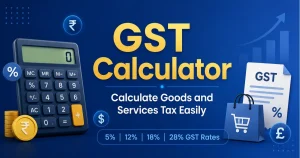 GST Calculator – Calculate Goods and Services Tax Easily