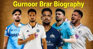 Gurnoor Brar Biography: Age, Height, Career, Personal Details, IPL & Test & ODI Debut, Statistics